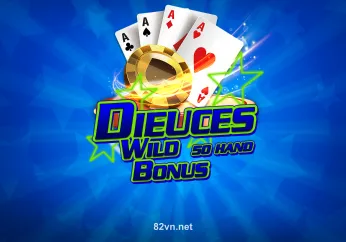 Game Bonus Deuces Wild 50 Hand tại 82vn